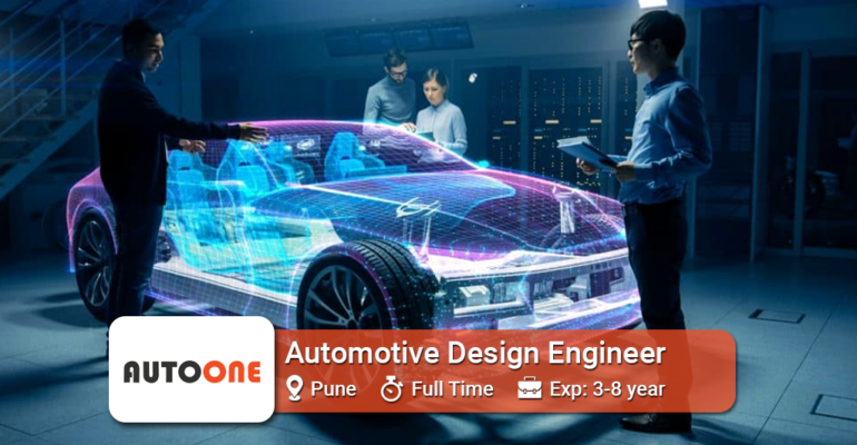 Automotive Design Engineer - Job Vacancy at Autoone - Pune